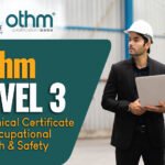 OTHM Level 3 Technical Certificate In Occupational Health and Safety | 25-05-2025 | Online
