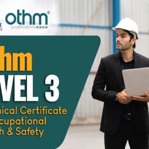 OTHM Level 3 Technical Certificate In Occupational Health and Safety | 25-05-2025 | Online