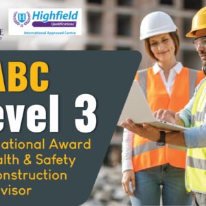 Highfield Level 3 International Award in Health and Safety for Construction Supervisor | 12-07-2025 | Online