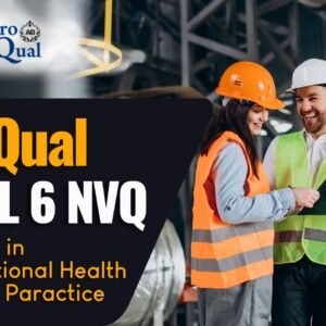 ProQual Level 6 NVQ Diploma in Occupational Health and Safety Practice