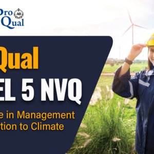 ProQual Level 5 Certificate in the Management of Adaptation to Climate Change