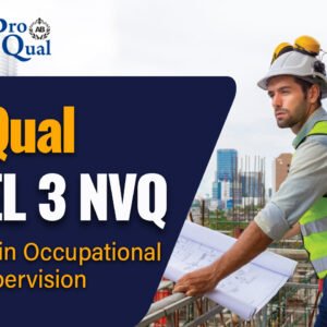 ProQual Level 3 NVQ Diploma in Occupational Work Supervision (Construction)