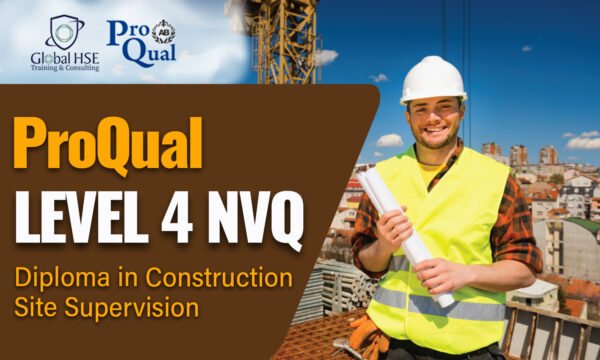 ProQual Level 4 NVQ Diploma in Construction Site Supervision (Construction)
