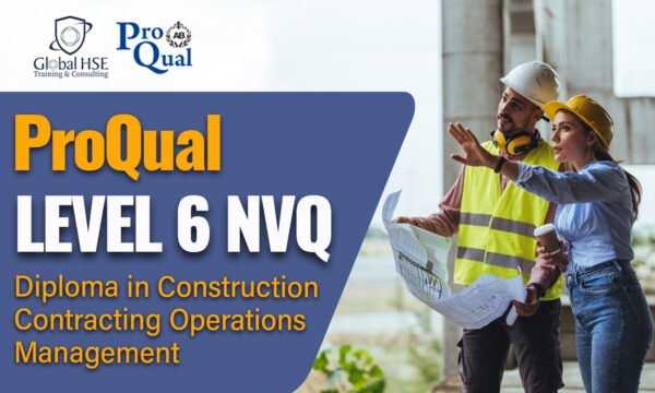 ProQual Level 6 NVQ Diploma in Construction Contracting Operations Management (Construction)​