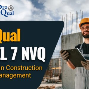 ProQual Level 7 NVQ Diploma in Construction Senior Management