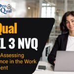 ProQual Level 3 Award in Assessing Competence in the Work Environment