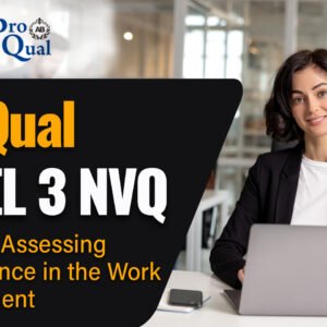 ProQual Level 3 Award in Assessing Competence in the Work Environment