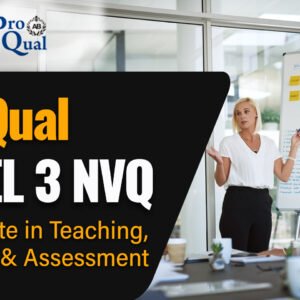 ProQual Level 3 Certificate in Teaching, Training and Assessment