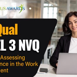 Focus Awards Level 3 Award in Assessing Competence in the Work Environment​